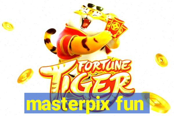 masterpix fun